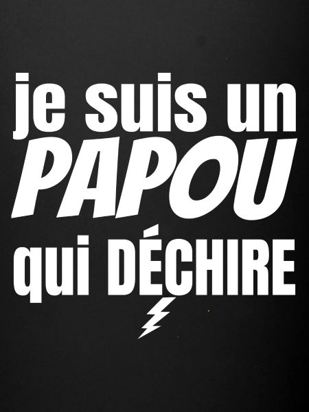 papou qui déchire