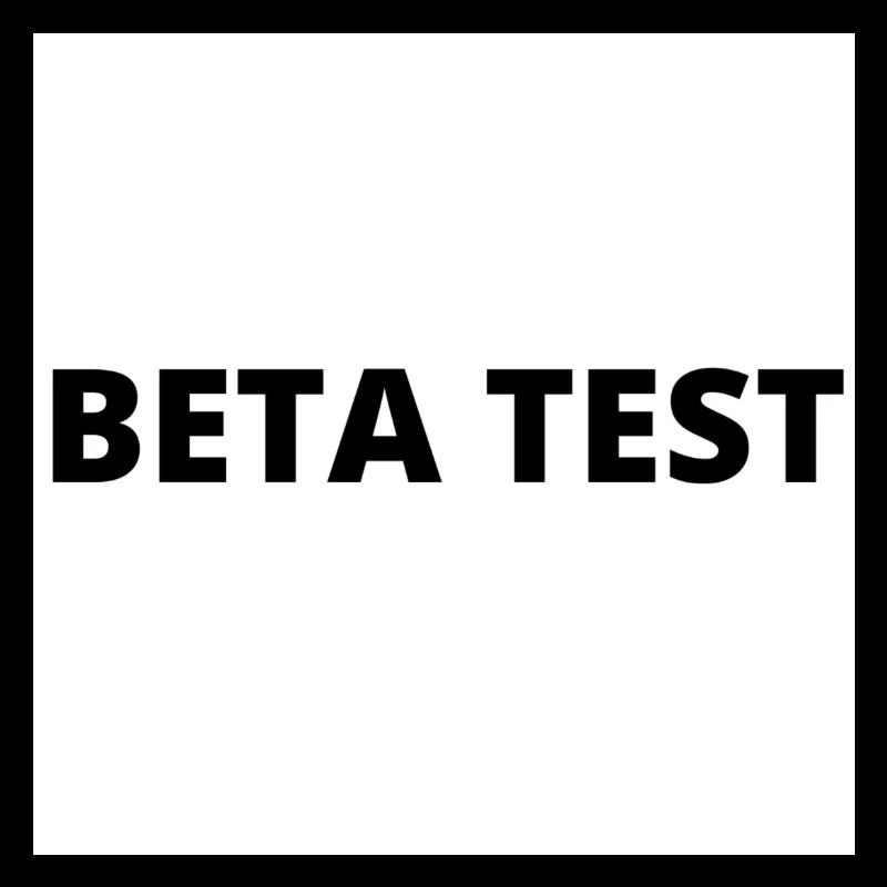 "BETA TEST" design in thick black font