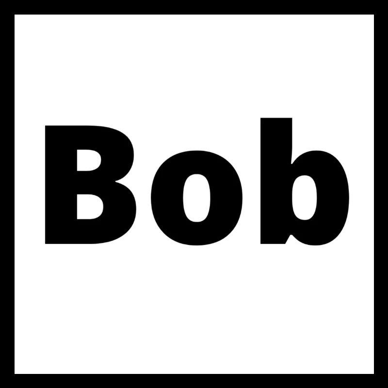 "Bob" design in thick black font