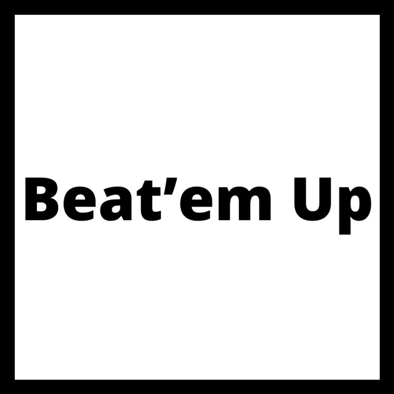 "Beat'em up" design in thick black font