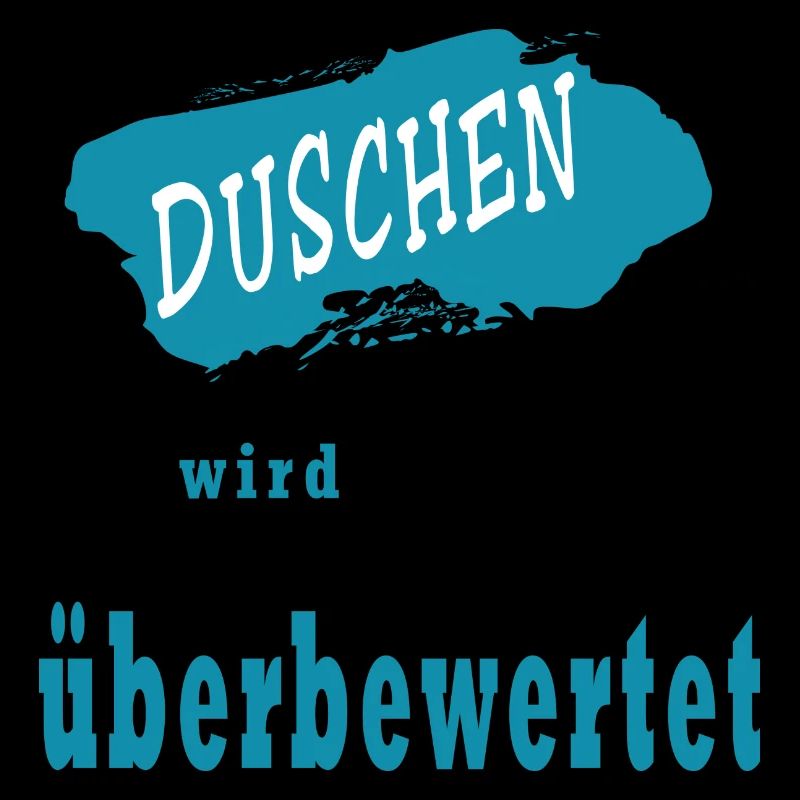 Duschen wird überbewertet
