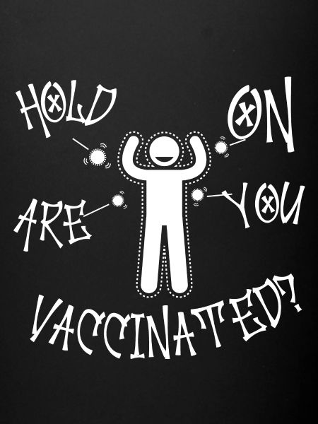 Attendez, êtes-vous vacciné ?