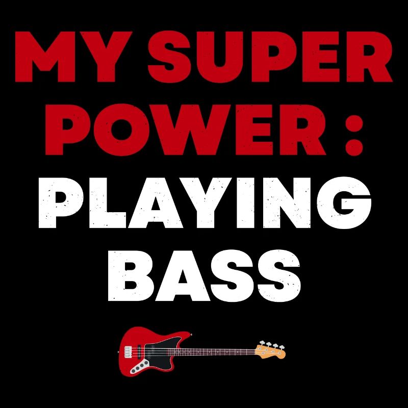My super power is playing bass