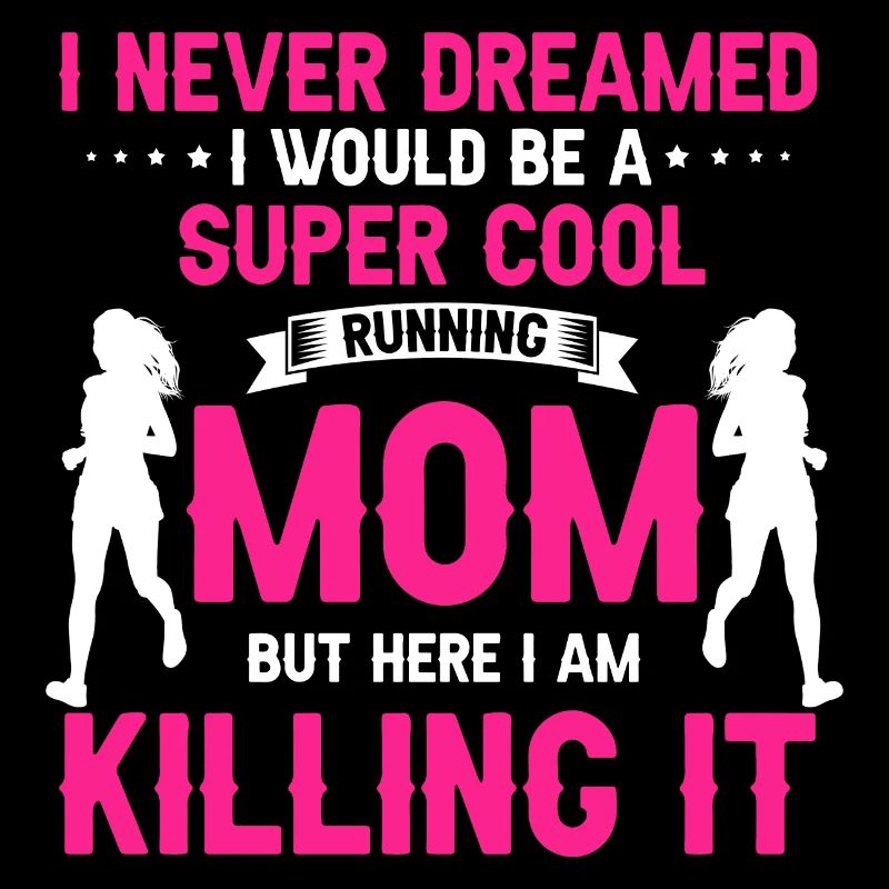 I Never Dreamed I Would Be A Super Running MOM