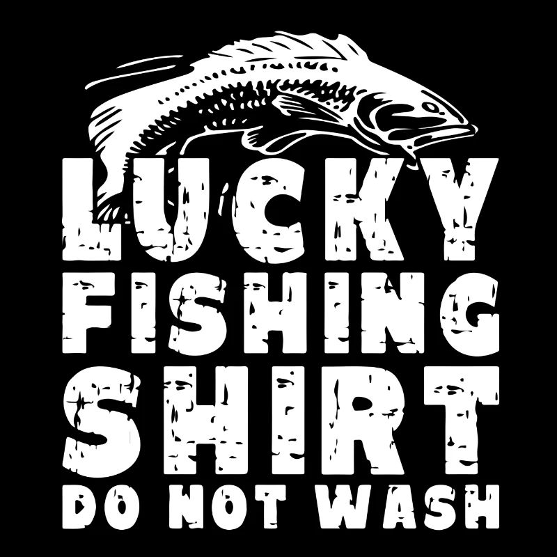 Chemise de pêche chanceuse ne pas laver