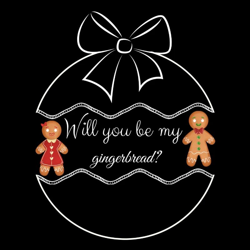 Will you be my gingerbread? - Gingerbread woman/man