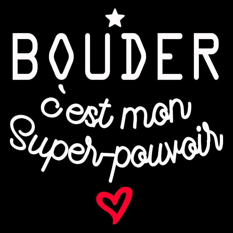 bouder c est mon super pouvoir