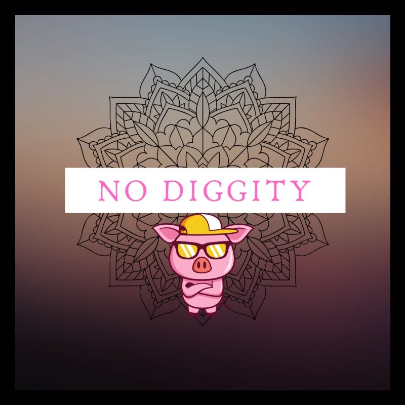 Pas de cochon Diggity