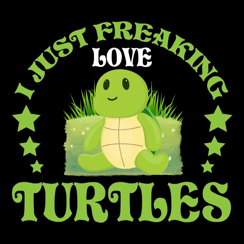 Turtle I just freakin Love Turtles