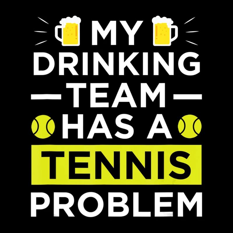 Funny Tennis Problem Drinking Team T Shirt