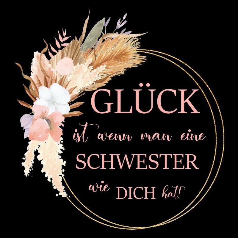 GLÜCK IST WENN MAN EINE SCHWESTER WIE DICH HAT!
