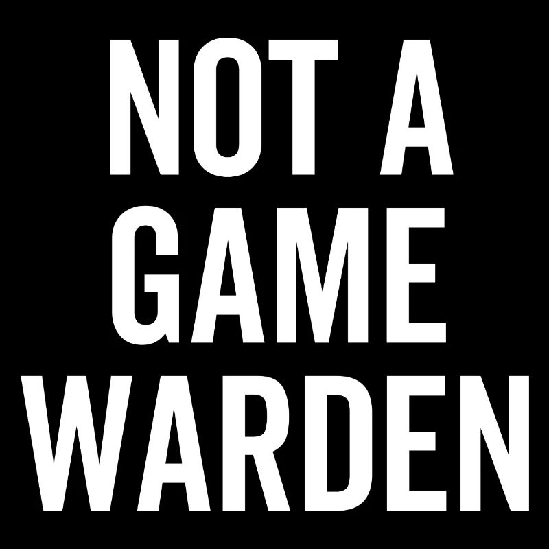 Not a Game Warden