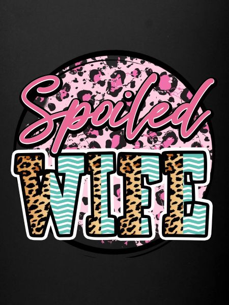 spoiled wife
