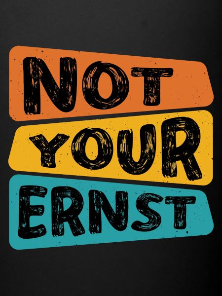 Not Your Ernst