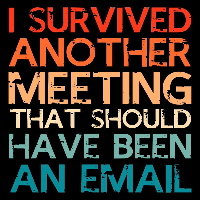 I survived meeting should be email Design