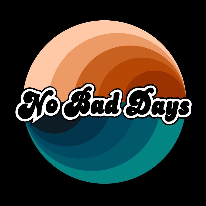No Bad Days