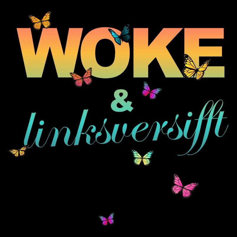 Selbstironie: WOKE & linksversifft