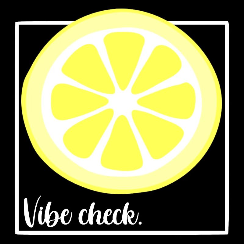 Vibe check lemon