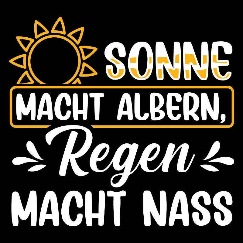 Rain makes silly, sun makes wet