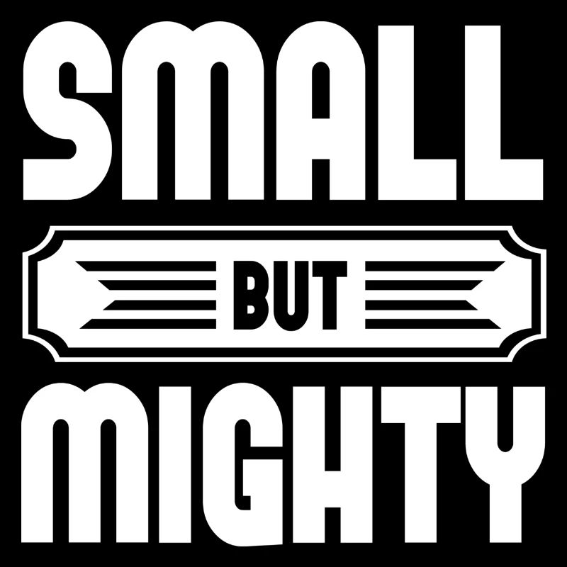 Small But Mighty