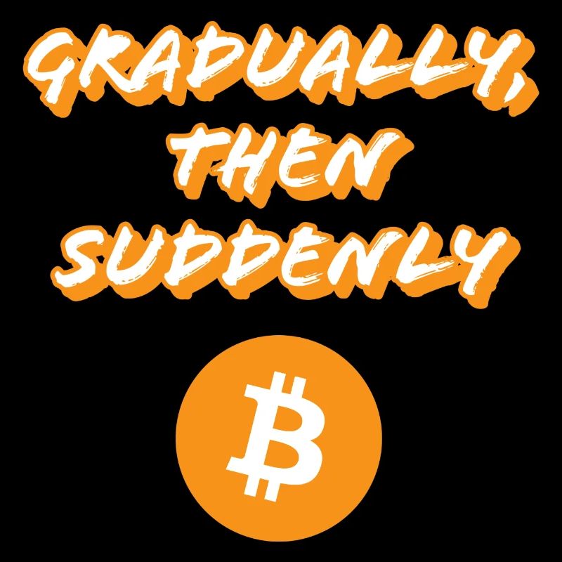 Gradually, then suddenly!