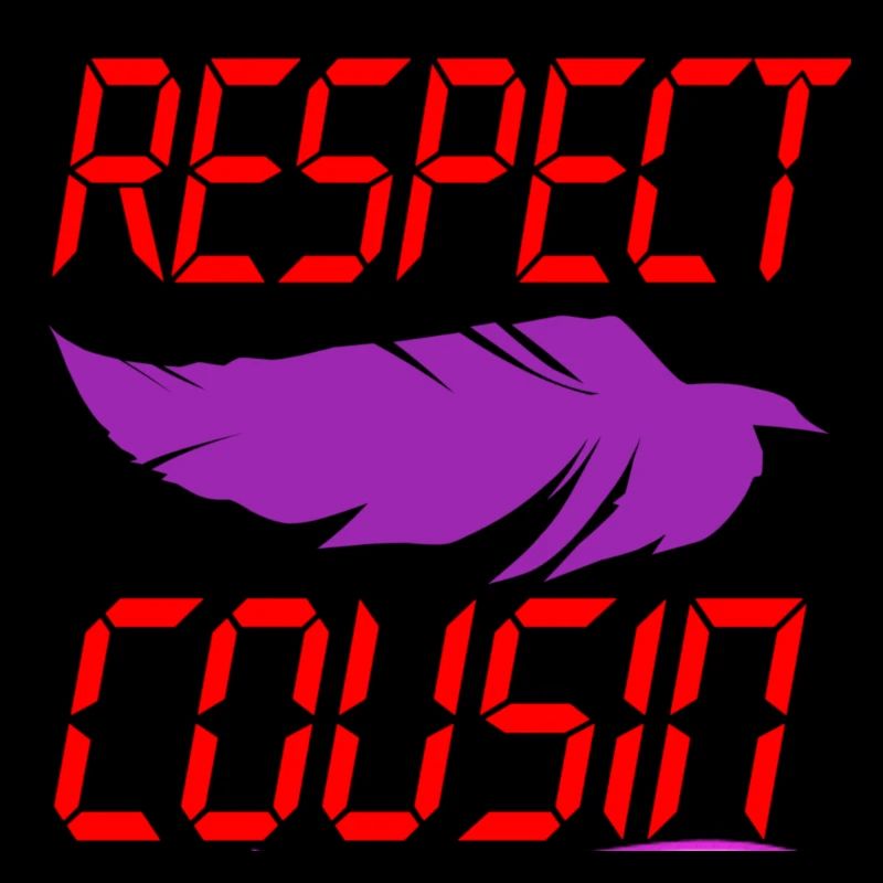 Respect Cousin