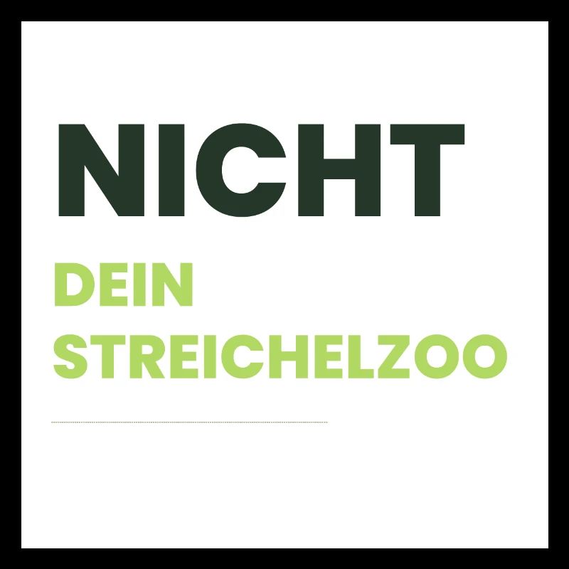 Nicht Dein Streichelzoo Print auf Panel PWSDHG