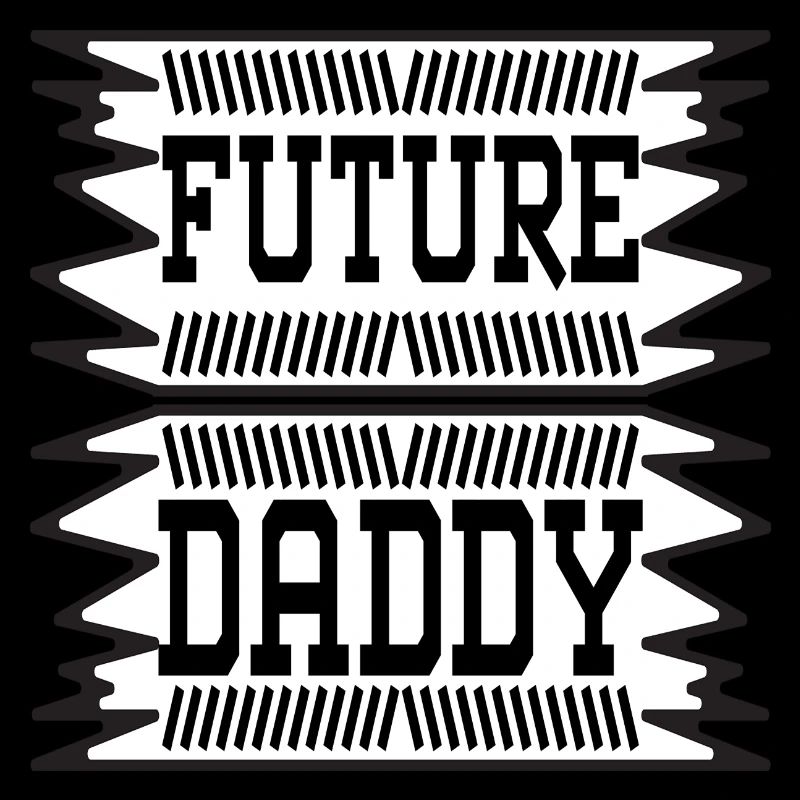 Future Daddy