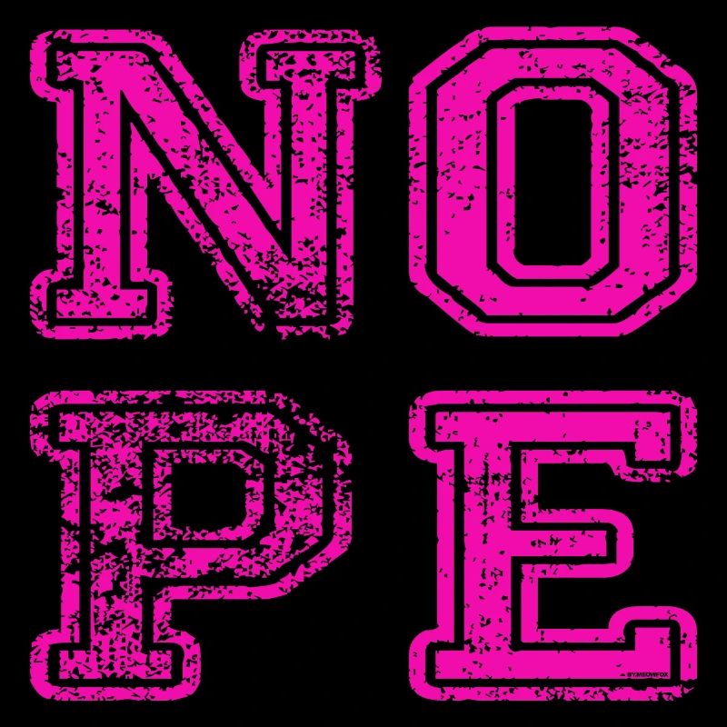 NOPE - don't be a yes-man!