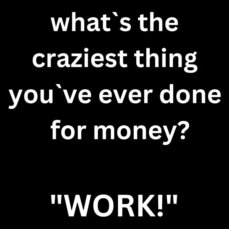 Work!?