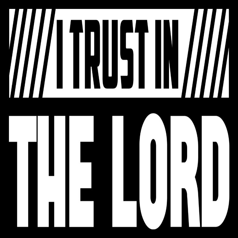 I Trust In The Lord