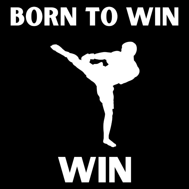 Born to Win - Kickboxer Design