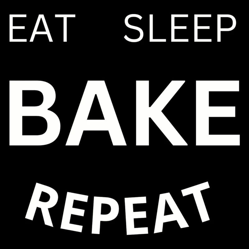 Eat Sleep Bake Repeat