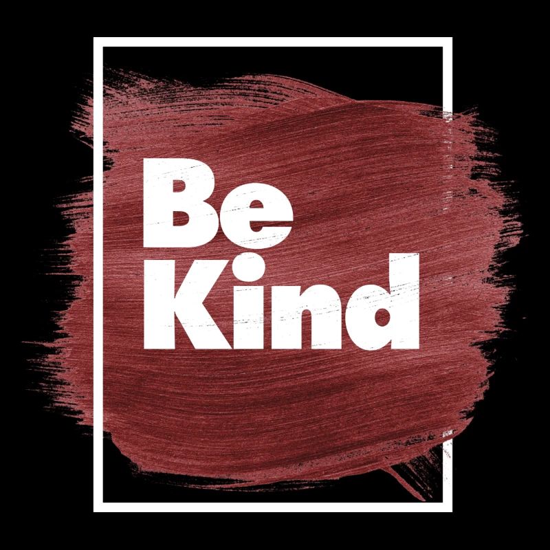 Be Kind