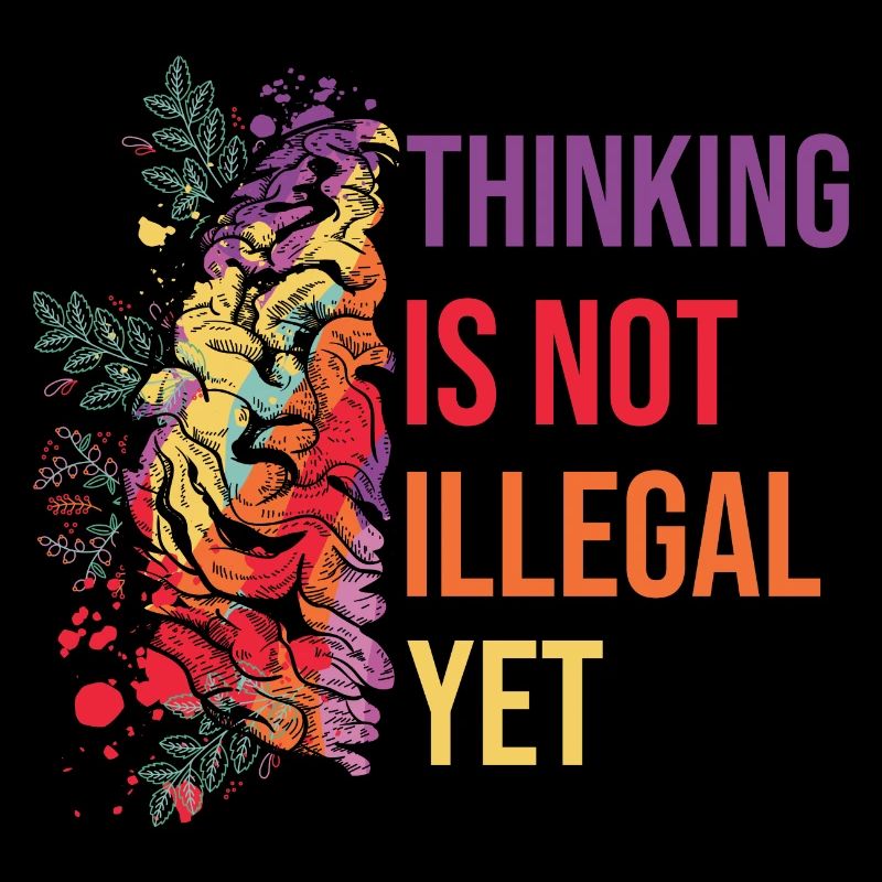 Thinking Is Not illegal yet Vintage Brain Sprüche