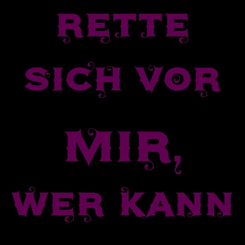 Rette sich vor mir wer kann