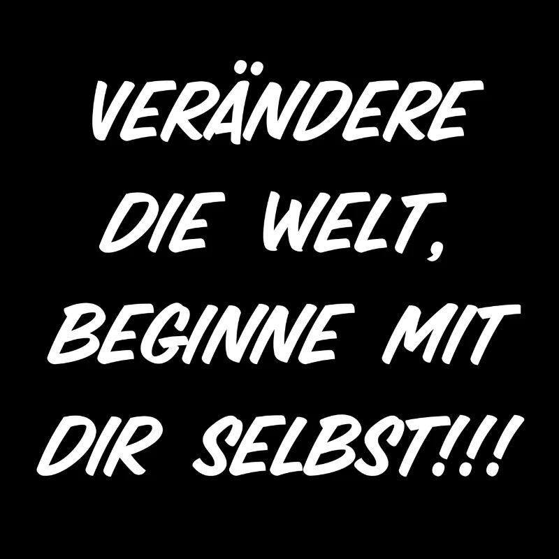 T-Shirt "Verändere die Welt beginne mit dir"