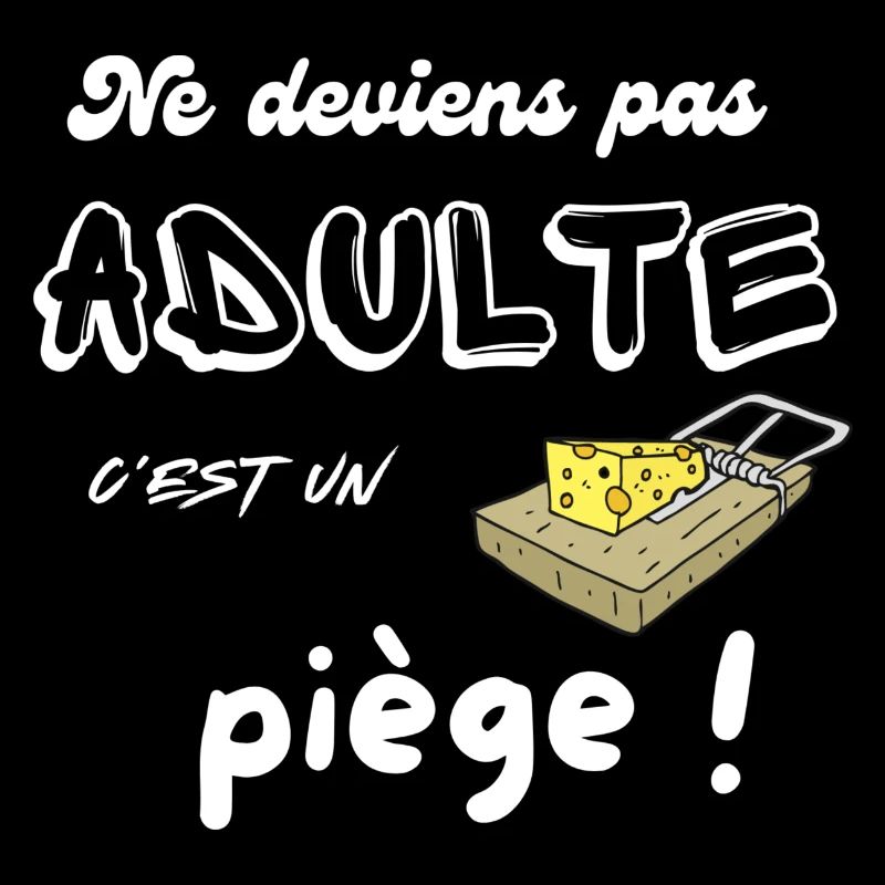 Ne deviens pas adulte, c'est un piège