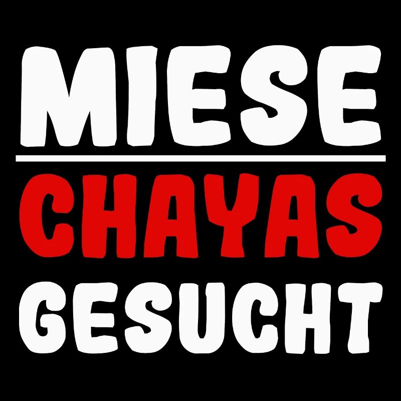 Miese Chayas gesucht