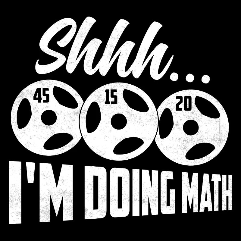 Shhh I'm Doing Math Weight Lifting Workout Trainin