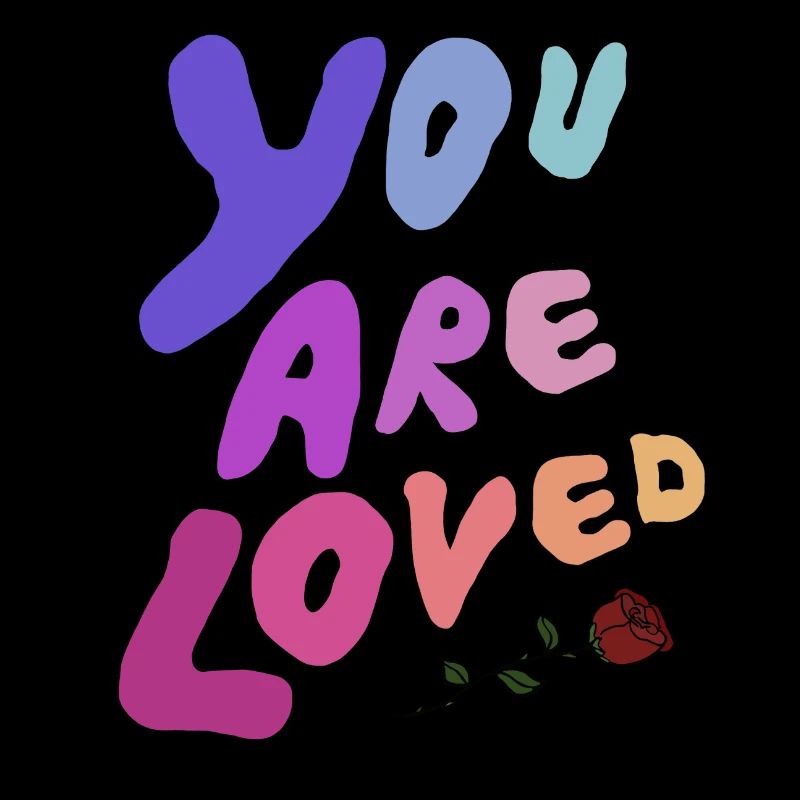 You are loved