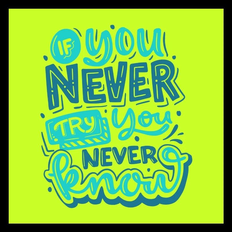 If you never try