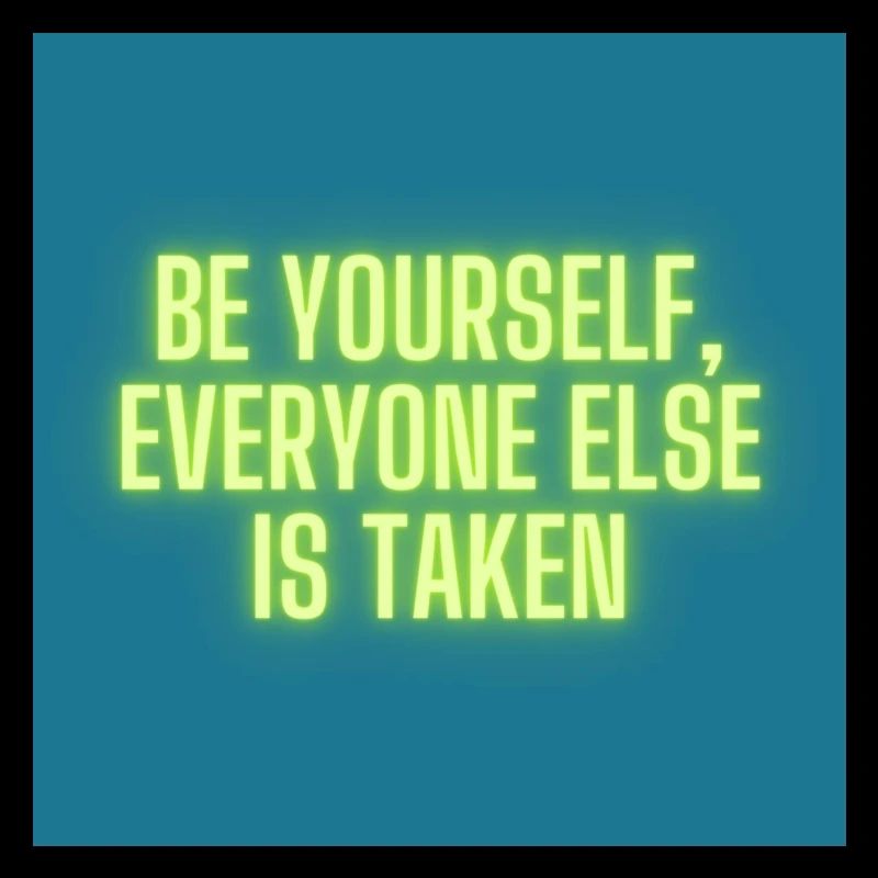 Be yourself