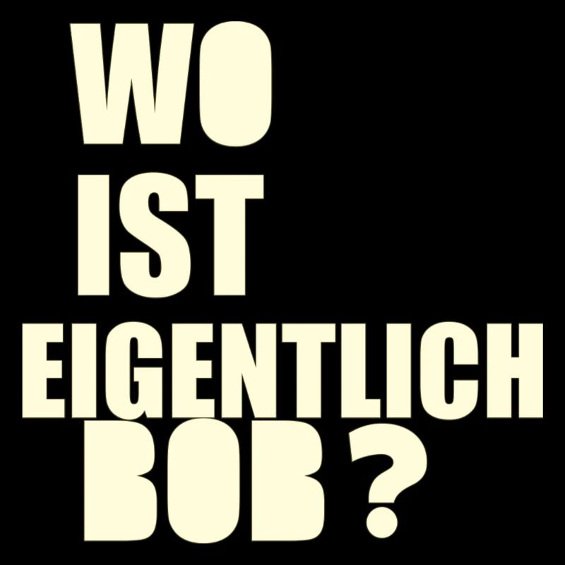 wo ist bob