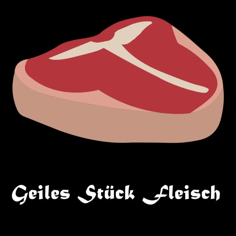 geiles Stück Fleisch