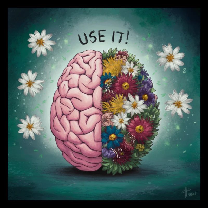 Brain Flowers USE IT!