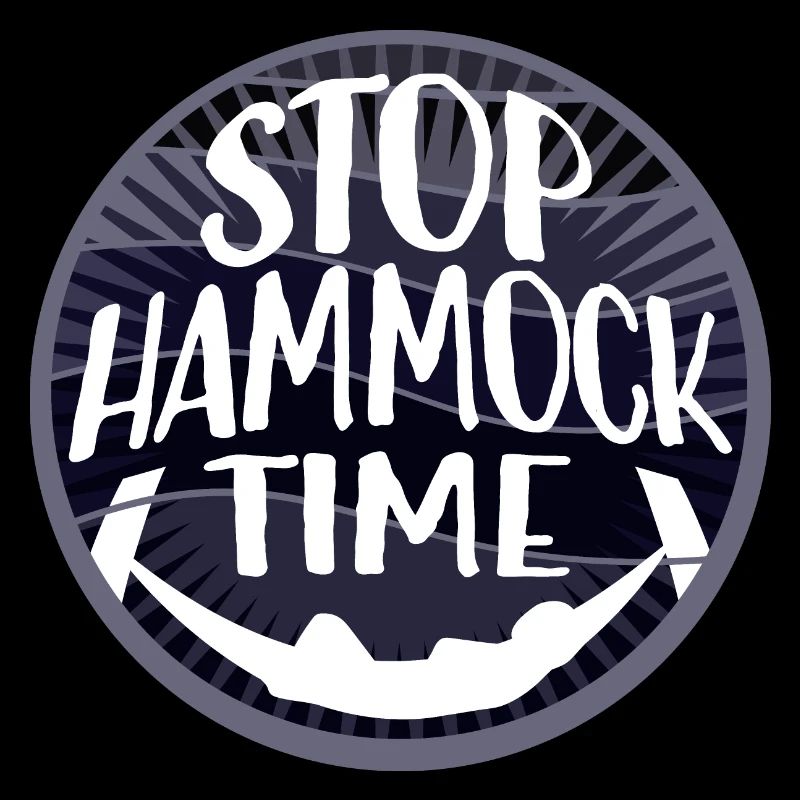 Funny Stop Hammock Time Relaxing Sleeping Camping