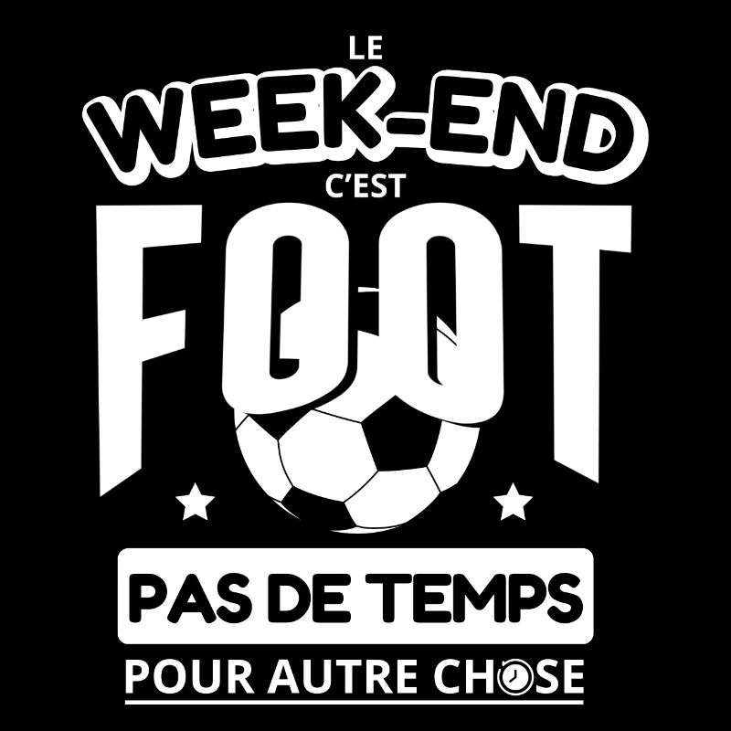 Week-end c'est foot pas le temps pour autre chose
