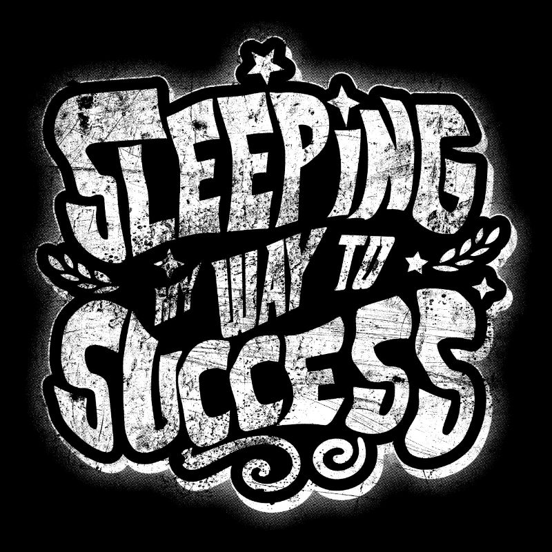 Sleeping My Way To Success Vintage Calligraphy