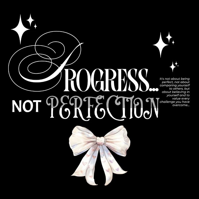 Progress, not perfection.